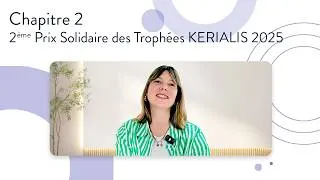 Miniature : Chapitre 2 : 2ème Prix Solidaire des Trophées KERIALIS 2025