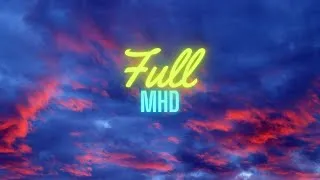 Miniature : MHD _-_ Full (paroles)