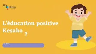 Miniature : Vidéo keroptima   Les définitions de manu   L'éducation positive