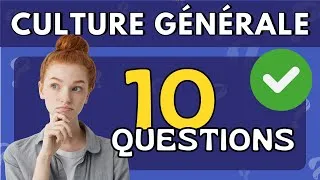 Miniature : QUIZ : 10 QUESTIONS INTÉRÉSSANTES DE CULTURE GÉNÉRALE #42 niveau moyen
