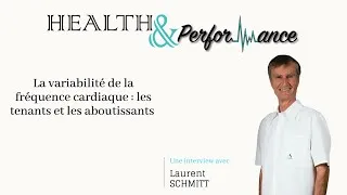 Miniature : Laurent SCHMITT - La variabilité la fréquence cardiaque : les tenants et les aboutissants