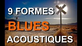 Miniature : 9 FORMES de BLUES jouées à l'ACOUSTIQUE...