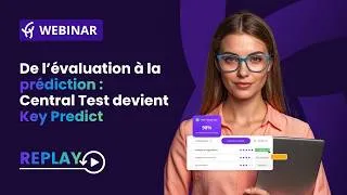 Miniature : Webinar - De l'évaluation à la prédiction : Central Test devient Key Predict