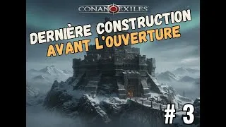 Miniature : Conan Exiles FR | Dernière construction avant l'ouverture | #3