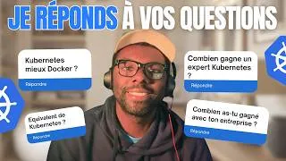 Miniature : FAQ - Je répond à 15 questions sur Kubernetes