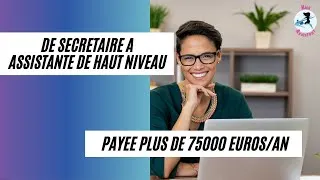 Miniature : De secrétaire à assistante de direction de haut niveau, payée plus de 75000euros par an