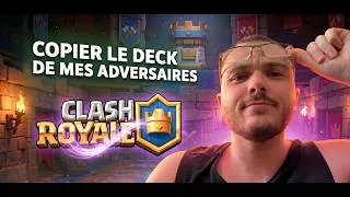 Miniature : JE COPIE COLLE LE DECK DE MES ADVERSAIRES SUR CLASH ROYALE