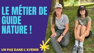 Miniature : [UN PAS DANS L'AVENIR #29] Le métier de guide nature