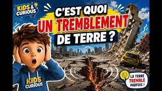 Miniature : C’est quoi un tremblement de terre ? Pourquoi la Terre tremble ?