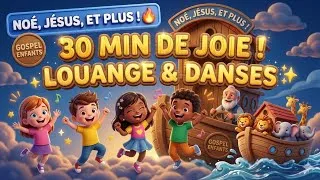 Miniature : 30 MIN de Louange Joyeuse ! 🌟 Noé, Les 7 Jours... (Compilation Gospel Enfants)