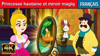 Miniature : Princesse hautaine et miroir magique - Histoire Pour S'endormir | Contes De Fées en Français