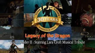 Miniature : Legacy of the Dragon | Tomb Raider II : Starring Lara Croft Musical Tribute