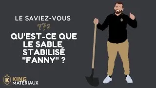 Miniature : Qu’est-ce que le sable stabilisé Fanny ?