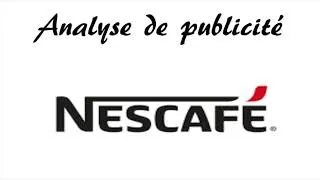Miniature : ANALYSE DE PUBLICITE -  Episode 4 - NESCAFE
