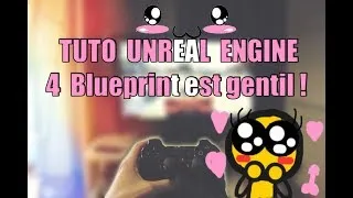 Miniature : Tuto Unreal Engine Debutant #6 Blueprint est gentil !