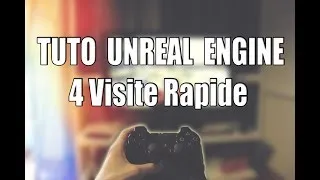 Miniature : Tuto Unreal Engine Debutant #2 Visite Rapide