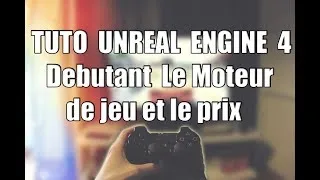 Miniature : Tuto Unreal Engine Debutant #1 Moteur de jeu et prix