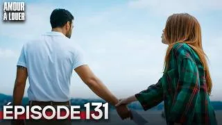 Miniature : Amour À Louer - Épisode 131 | Kiralık Aşk Sous-Titres Français