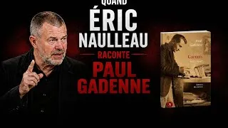 Miniature : Éric NAULLEAU raconte Paul GADENNE : un grand écrivain méconnu, solitaire et amoureux des femmes !