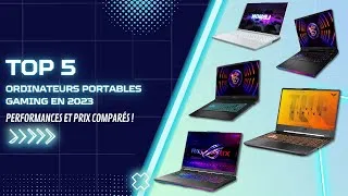 Miniature : Top 5 des Meilleurs Ordinateurs Portables Gaming en 2023 : Performances et Prix Comparés !