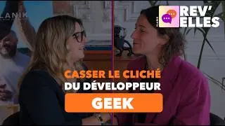 Miniature : Rev'elles - Episode 1 : casser les clichés du "développeur dans sa cave"