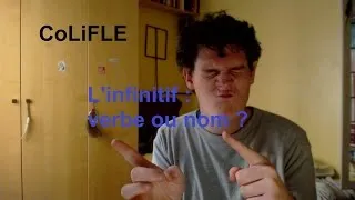 Miniature : Colifle - L'infinitif : verbe ou nom ?