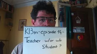 Miniature : Kl3m - episode 14 - Be a Teacher with or without students