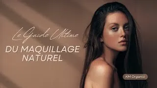 Miniature : Guide Ultime du Maquillage Naturel | Astuces pour un Teint Lumineux et Frais