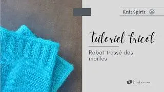 Miniature : Tutoriel tricot 💡 Rabat tressé des mailles (+ astuce finition propre)