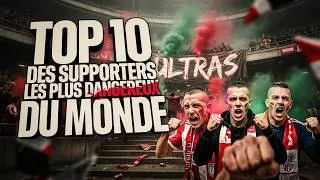 Miniature : 🚨 TOP 10 des SUPPORTERS les PLUS DANGEREUX du MONDE ⚽🔥 (Les Ultras Les Plus VIOLENTS)