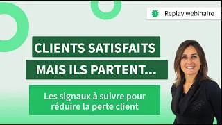 Miniature : Pourquoi vos clients satisfaits partent quand même ?
