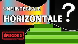 Miniature : Le MYTHE De l'Intégrale De Lebesgue HORIZONTALE ? | Épisode 3
