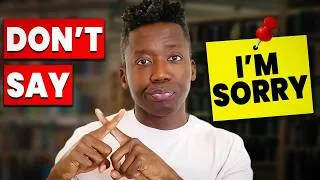 Miniature : "I'm Sorry" : Ne Dites Plus Jamais Ça!  Voici 7 Alternatives.