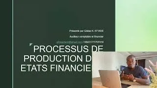 Miniature : #comptabilite​ #etatsfinanciers​ #ohada​ PROCESSUS DE PRODUCTION DES ETATS FINANCIERS EN ZONE OHADA