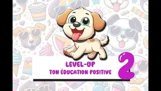 Miniature : Level up ton éducation positive 2