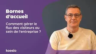 Miniature : Bornes d'accueil : Comment gérer le flux des visiteurs au sein de l'entreprise ? - Koesio x Aventech