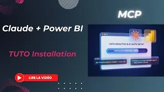 Miniature : Comment installer le serveur MCP Power BI + Claude AI Desktop (Tutoriel complet Windows)