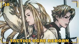 Miniature : Tactics Ogre Reborn - Une fin de Chapitre mouvementée - #10