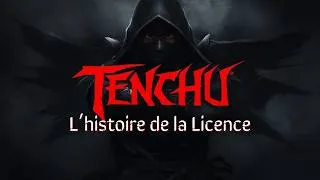 Miniature : L'histoire de la Licence - TENCHU