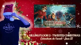 Miniature : 🎄 Jour 22 : Noël Sanglant et Carnage Festif ! 🔫🎅 | Killing Floor 2 - Twisted Christmas