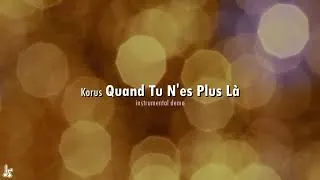 Miniature : Korus - Quand Tu N'es Plus Là (instrumental demo)