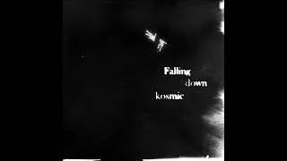 Miniature : KOSMIC - Falling Down | Schranz/Trance