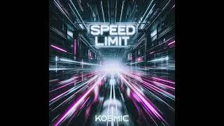 Miniature : KOSMIC - Speed Limit | Speed Reverse Bass