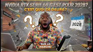 Miniature : LA RTX SERIE 60 DE NVIDIA  POURRAIT VOIR LE JOUR EN 2028 !