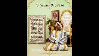 Miniature : Le jour de Mercredi : « Bi Yawmil Arbu'aa-i » par Cheikh Ahmadou Kara Mbacké