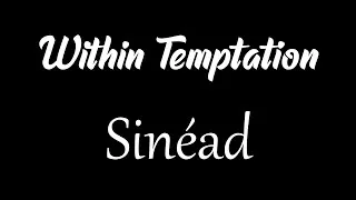 Miniature : Within Temptation - Sinéad [Lyrics]