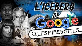 Miniature : L'ICEBERG des PIRES recherches GOOGLE : les sites les plus terrifiants...