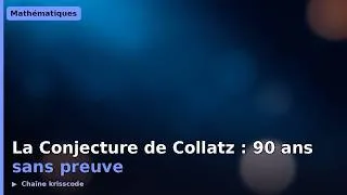Miniature : La Conjecture de Collatz — 90 ans sans preuve (documentaire vérifié)