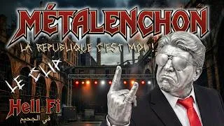 Miniature : MÉTALENCHON - Le clip ! (Feat Antoine "Hmarou" Léaument)