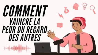 Miniature : Comment vaincre la peur du regard des autres